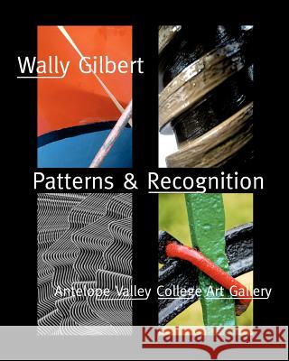 Patterns & Recognition Wally Gilbert 9781469947358 Createspace