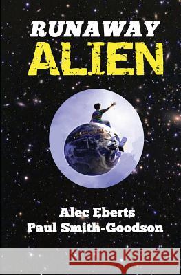 Runaway Alien: A Science Fiction Adventure For Kids Smith-Goodson, Paul 9781469950006 Createspace