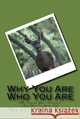 Why You Are Who You Are Nancy E. McGinty 9781469950679 Createspace