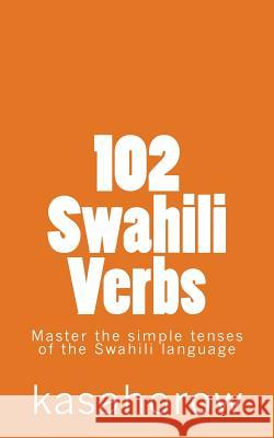 102 Swahili Verbs  9781469952208 Createspace