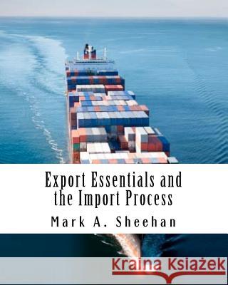 Export Essentials and the Import Process Mark A. Sheehan 9781469952628