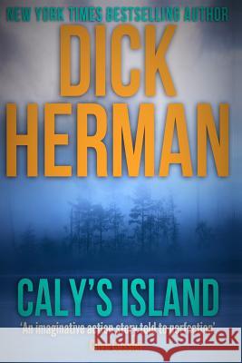 Caly's Island MR Dick Herman MR Richard Herman 9781469961767