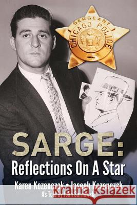 Sarge: Reflections On A Star Kozenczak, Joseph 9781469962900 Createspace