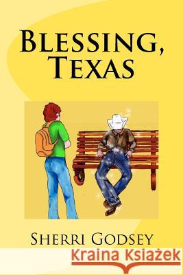 Blessing, Texas Sherri Godsey 9781469967325