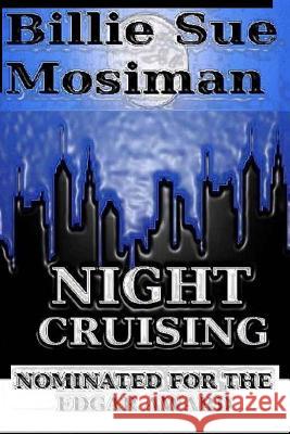 Night Cruising Billie Sue Mosiman 9781469972558 Createspace