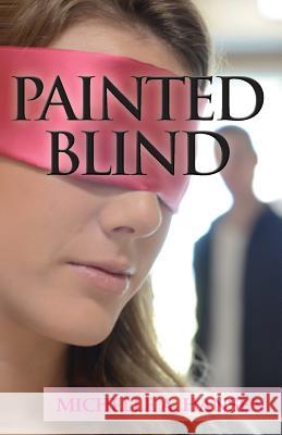 Painted Blind Michelle A. Hansen 9781469972855