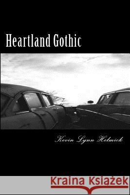 Heartland Gothic Kevin Lynn Helmick 9781469973937