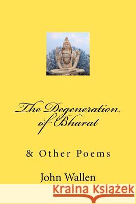 The Degeneration of Bharat John Wallen 9781469986289