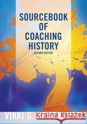 Sourcebook of Coaching History Vikki G. Broc 9781469986654 Createspace