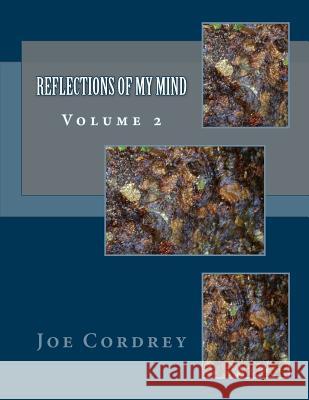 Reflections of My Mind Joe Cordrey 9781469987002 Createspace
