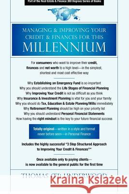 Managing & Improving Your Credit & Finances for this MILLENNIUM Underwood, Thomas (Tj) 9781469991672