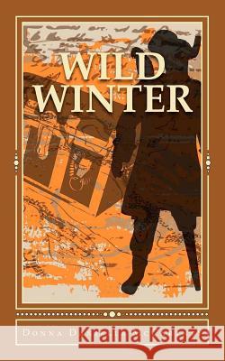 Wild Winter Donna Danielle McCartney 9781470007065 Createspace