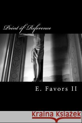 Point of Reference E. Favor 9781470014131 Createspace