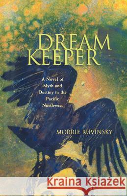 Dream Keeper Morrie Ruvinsky 9781470014803