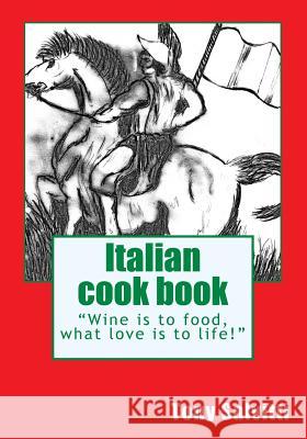 Italian Cook book Salvitti, Tony 9781470014841 Createspace