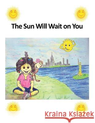 The Sun Will Wait on You Mrs Pamalyn D. Smith MR Charlie Leon Bradley 9781470017712