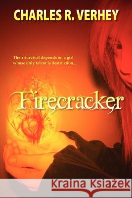 Firecracker Charles R. Verhey 9781470019792