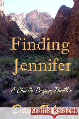 Finding Jennifer Dave Folsom 9781470021061 Createspace