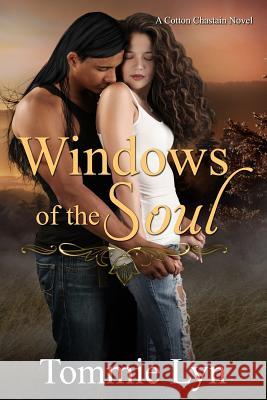 Windows of the Soul Tommie Lyn 9781470021412 Createspace