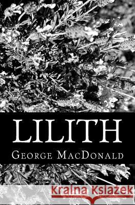 Lilith George MacDonald 9781470021641 Createspace