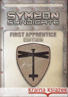 Symeon Syndicate: First Apprentice Edition David Allan Todd 9781470022709