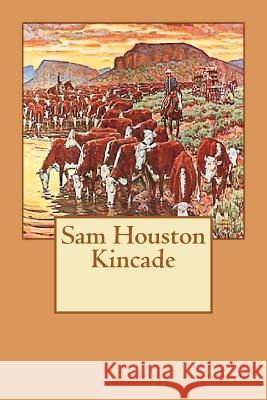 Sam Houston Kincade Marv Mercer 9781470024185 Createspace