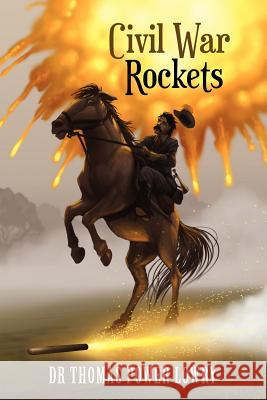 Civil War Rockets Dr Thomas Power Lowry 9781470029838