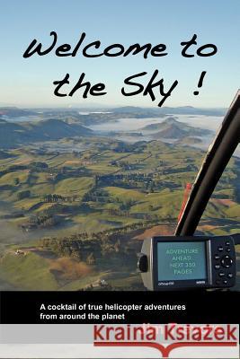 Welcome to the Sky! Jim Trevors 9781470033057 Createspace