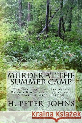 Murder at the Summer Camp H. Peter Johns 9781470036140
