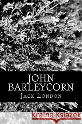 John Barleycorn Jack London 9781470042097