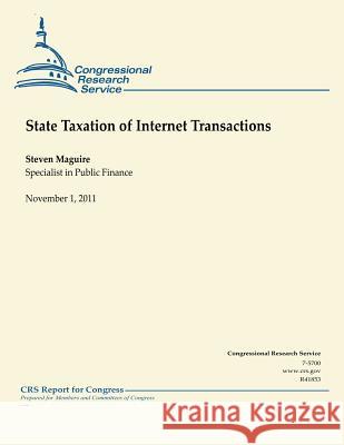 State Taxation of Internet Transactions Steven Maguire 9781470047832 Createspace