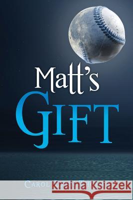 Matt's Gift Carol Lynn Thomas 9781470052720