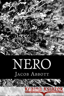 Nero Jacob Abbott 9781470054328 Createspace