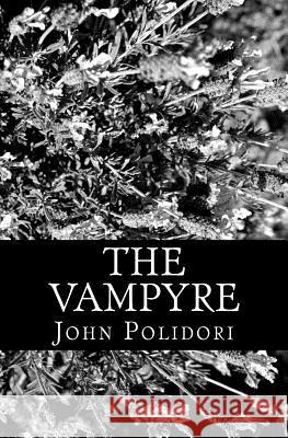 The Vampyre John Polidori 9781470054571 Createspace