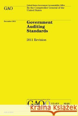 Government Auditing Standards: 2011 Revision: The Yellow Book Gene L. Dodaro 9781470054816 Createspace
