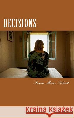 Decisions Susan Marie Schutt 9781470058548