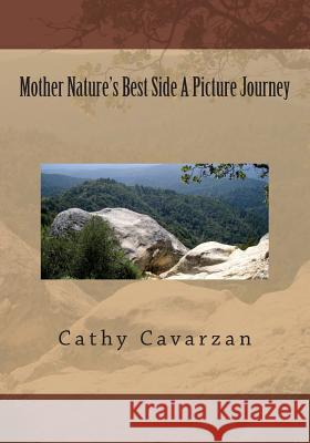 Mother Nature's Best Side A Picture Journey Cavarzan, Cathy 9781470066475