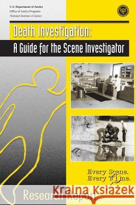 Death Investigation: A Guide for the Scene Investigator Janet Reno 9781470068196 Createspace