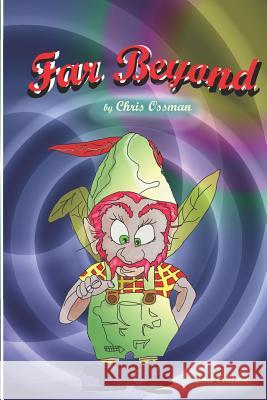 Far Beyond Chris Ossman Chris S. Ossman 9781470076375 Createspace Independent Publishing Platform