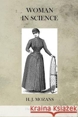 Women in Science H. J. Mozans 9781470080662 Createspace