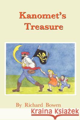 Kanomet's Treasure Richard M. Bowen 9781470084424