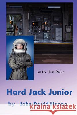 Hard Jack Junior John David Hanna 9781470087234 Createspace