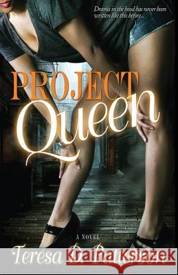 Project Queen Teresa D. Patterson 9781470091750 Createspace