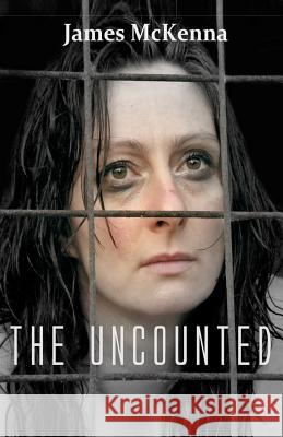 The Uncounted James W. McKenna 9781470091842