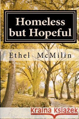 Homeless but Hopeful McMilin, Ethel 9781470093242