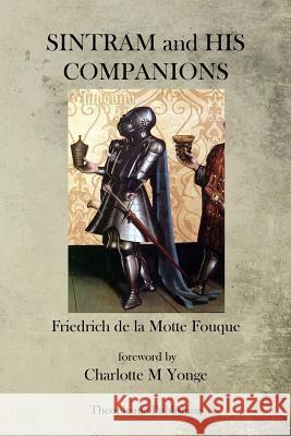 Sintram and His Companions Friedrich Heinrich Karl L 9781470101565 Createspace