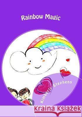 Rainbow Magic: The Power of Rainbow Magic Kimberly Stephens 9781470102050 Createspace