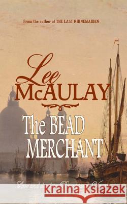The Bead Merchant Lee McAulay 9781470105198 Createspace
