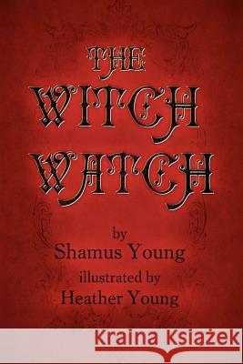 The Witch Watch Shamus Young 9781470105815