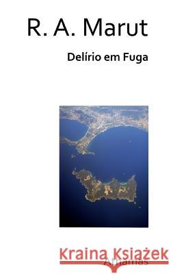 Delírio em Fuga Marut, R. A. 9781470110710